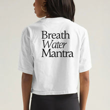 Load image into Gallery viewer, Breath Water Mantra Crop T-Shirt
